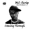 MC Scrip - Coming Through